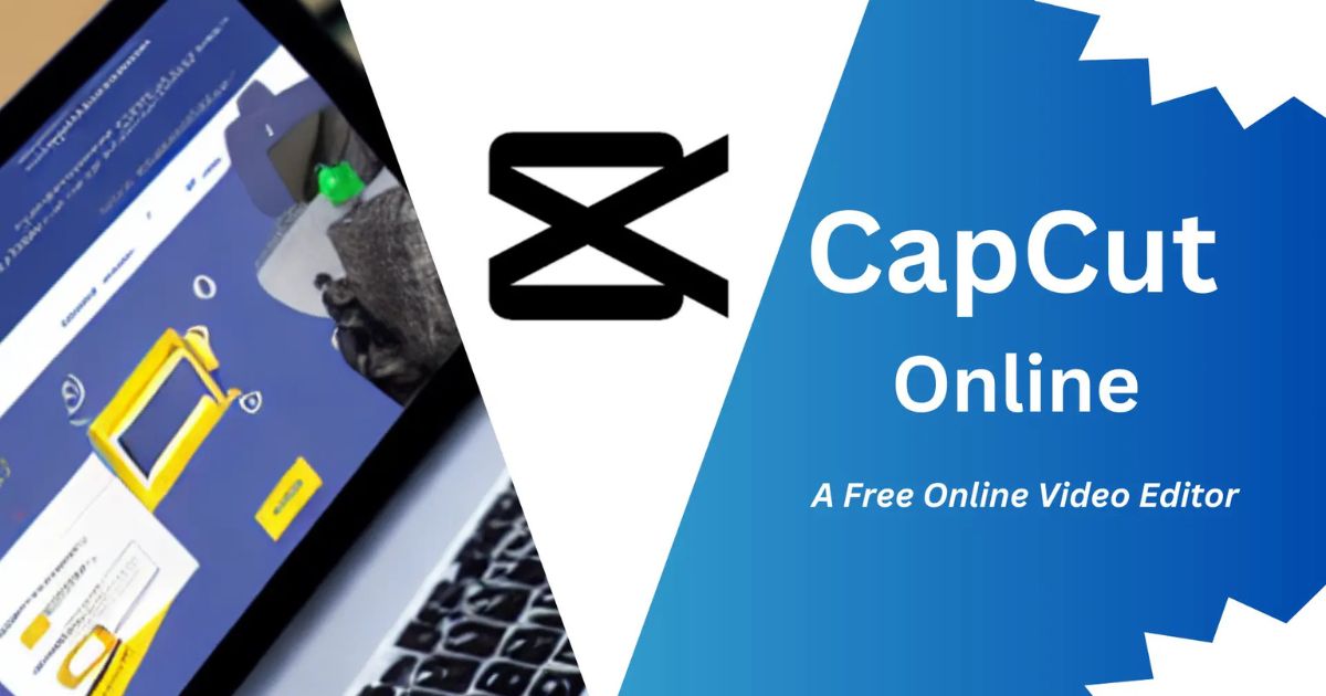 How to Use CapCut Online Video Editor: A Step-by-Step Guide