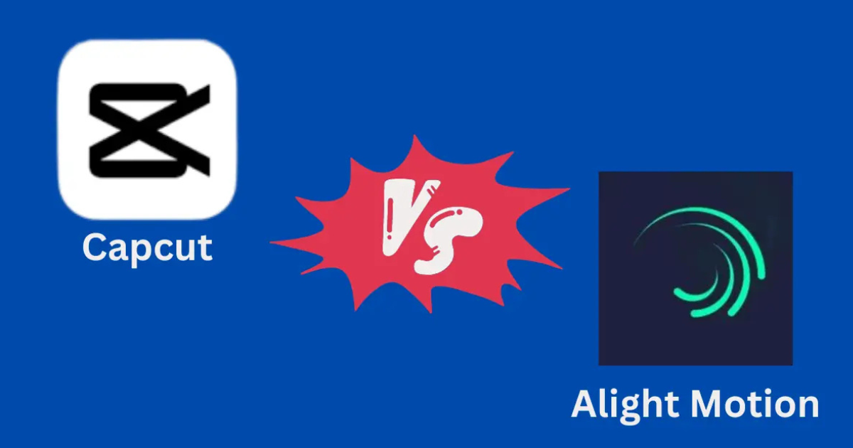 CapCut vs Alight Motion: Which Video Editing App Reigns Supreme